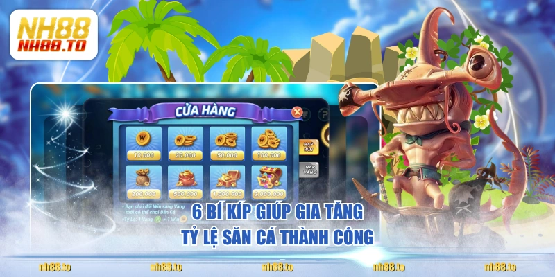 6 bí kíp giúp gia tăng tỷ lệ săn cá thành công