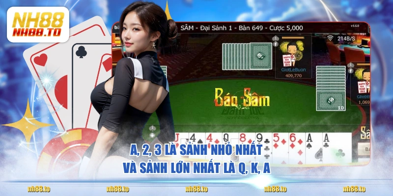 A, 2, 3 là sảnh nhỏ nhất và sảnh lớn nhất là Q, K, A