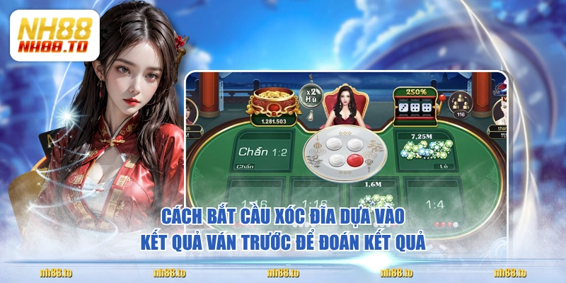 Cách bắt cầu Xóc Đĩa dựa vào kết quả ván trước để đoán kết quả