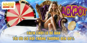 Cách Chơi Lô Đề Dàn Tối Ưu Cơ Hội Thắng Thưởng Đến 90%