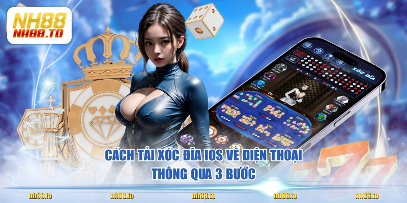 Cách tải Xóc Đĩa iOS về điện thoại thông qua 3 bước