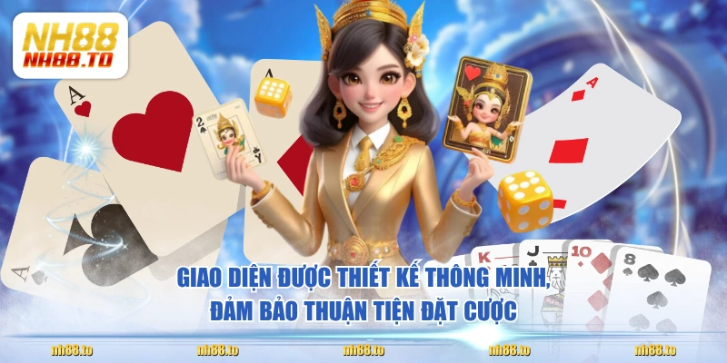 Giao diện được thiết kế thông minh, đảm bảo thuận tiện đặt cược
