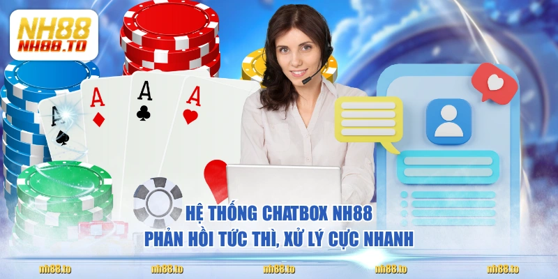 Hệ thống chatbox NH88 phản hồi tức thì, xử lý cực nhanh