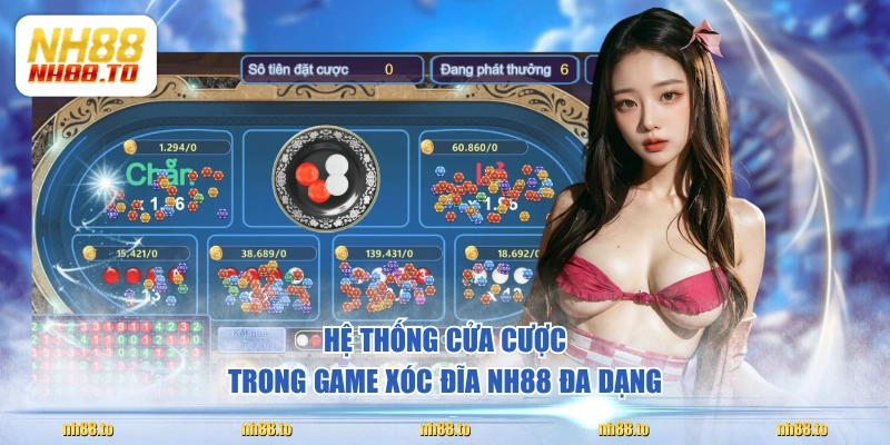 Hệ thống cửa cược trong game Xóc Đĩa NH88 đa dạng