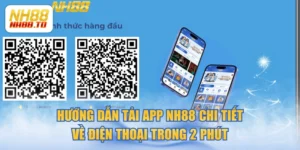 Hướng Dẫn Tải App NH88 Chi Tiết Về Điện Thoại Trong 2 Phút