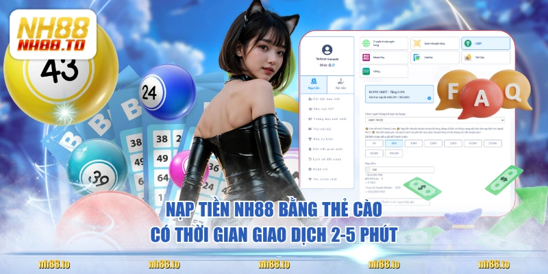 Nạp tiền NH88 bằng thẻ cào có thời gian giao dịch 2-5 phút