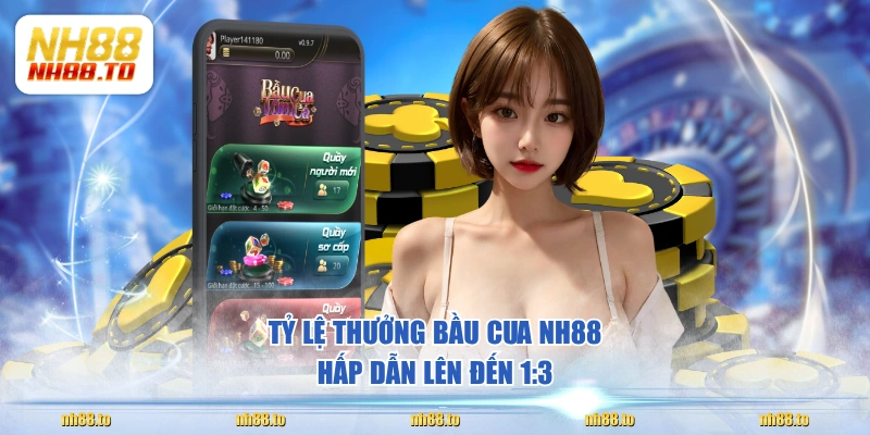 Tỷ lệ thưởng Bầu Cua NH88 hấp dẫn lên đến 1:3