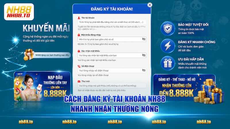 Cách đăng ký tài khoản NH88 nhanh nhận thưởng nóng